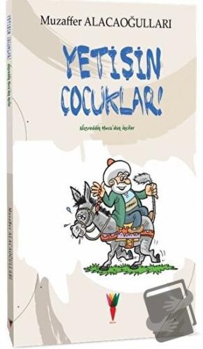 Yetişin Çocuklar - Muzaffer Alacaoğulları - Kırmızı Havuç Yayınları - 