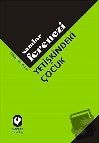 Yetişkindeki Çocuk - Sandor Ferenczi - Cem Yayınevi - Fiyatı - Yorumla