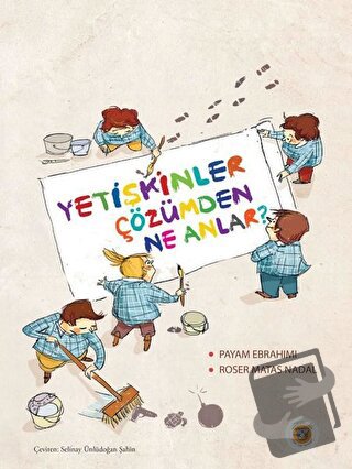 Yetişkinler Çözümden Ne Anlar? - Payam Ebrahimi - Koala Kitap - Fiyatı