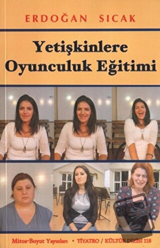 Yetişkinlere Oyunculuk Eğitimi - Erdoğan Sıcak - Mitos Boyut Yayınları