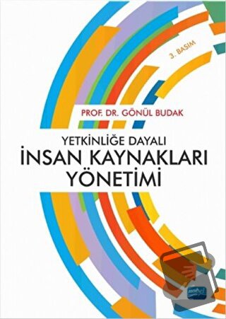 Yetkinliğe Dayalı İnsan Kaynakları Yönetimi - Gönül Budak - Nobel Akad