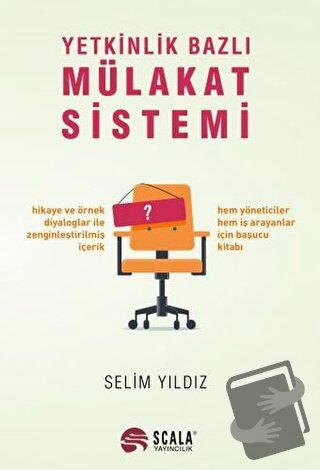 Yetkinlik Bazlı Mülakat Sistemi - Selim Yıldız - Scala Yayıncılık - Fi