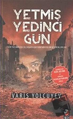 Yetmiş Yedinci Gün - Varis Yolcuyev - IQ Kültür Sanat Yayıncılık - Fiy