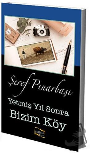 Yetmiş Yıl Sonra Bizim Köy - Şeref Pınarbaşı - Payda Yayıncılık - Fiya