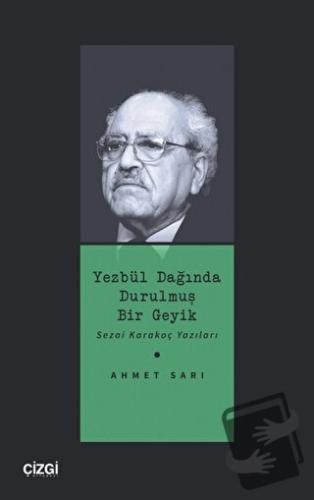 Yezbül Dağında Durulmuş Bir Geyik - Ahmet Sarı - Çizgi Kitabevi Yayınl