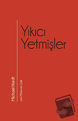 Yıkıcı Yetmişler - Michael Hardt - Otonom Yayıncılık - Fiyatı - Yoruml