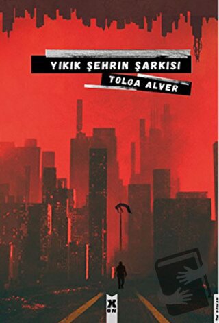 Yıkık Şehrin Şarkısı - Tolga Alver - X10 Kitap - Fiyatı - Yorumları - 