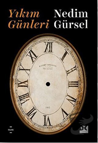 Yıkım Günleri - Nedim Gürsel - Doğan Kitap - Fiyatı - Yorumları - Satı