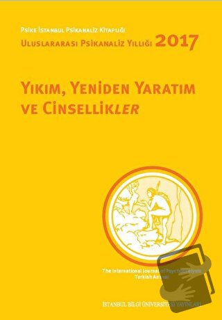 Yıkım, Yeniden Yaratım ve Cinsellikler - Uluslararası Psikanaliz Yıllı