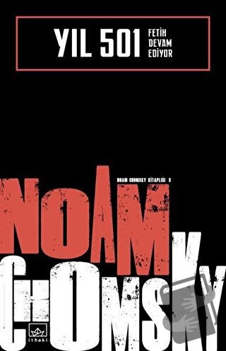 Yıl 501: Fetih Devam Ediyor - Noam Chomsky - İthaki Yayınları - Fiyatı