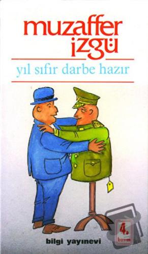 Yıl Sıfır Darbe Hazır - Muzaffer İzgü - Bilgi Yayınevi - Fiyatı - Yoru