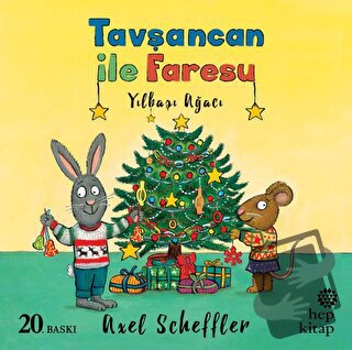 Yılbaşı Ağacı - Tavşancan ile Faresu - Axel Scheffler - Hep Kitap - Fi