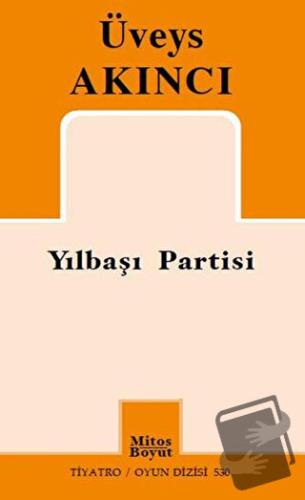 Yılbaşı Partisi - Üveys Akıncı - Mitos Boyut Yayınları - Fiyatı - Yoru