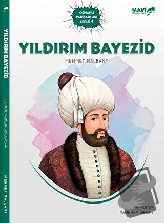 Yıldırım Bayezid - Mehmet Nalbant - Mavi Uçurtma Yayınları - Fiyatı - 