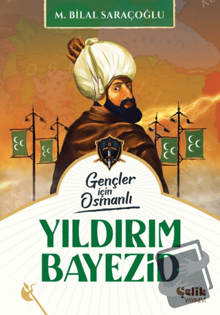 Yıldırım Bayezid - M. Bilal Saraçoğlu - Çelik Yayınevi - Fiyatı - Yoru