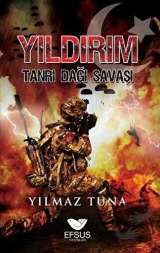 Yıldırım Tanrı Dağı Savaşı - Yılmaz Tuna - Efsus Yayınları - Fiyatı - 