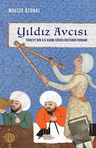 Yıldız Avcısı - Mucize Özünal - Kadıköy Belediyesi Kültür Yayınları - 