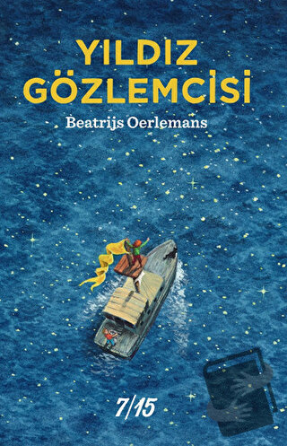 Yıldız Gözlemcisi - Beatrijs Oerlemans - 7/15 Yayınları - Fiyatı - Yor