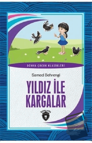 Yıldız ile Kargalar - Samed Behrengi - Dorlion Yayınları - Fiyatı - Yo