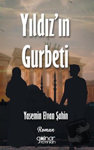 Yıldız’ın Gurbeti - Yasemin Elvan Şahin - Gülnar Yayınları - Fiyatı - 