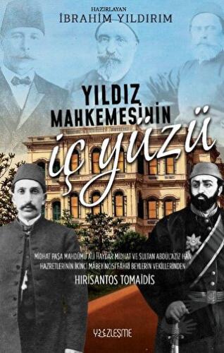 Yıldız Mahkemesinin İç Yüzü - İbrahim Yıldırım - Yüzleşme Yayınları - 