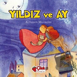 Yıldız ve Ay - A. Hasen Muvazini - Çilek Kitaplar - Fiyatı - Yorumları