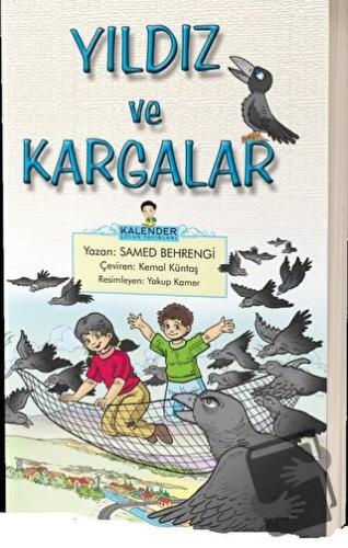 Yıldız ve Kargalar - Samed Behrengi - Kalender Yayınevi - Fiyatı - Yor