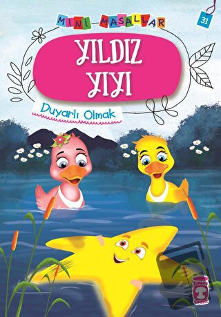 Yıldız Yıyı - Mini Masallar 4 - Nalan Aktaş Sönmez - Timaş Çocuk - Fiy