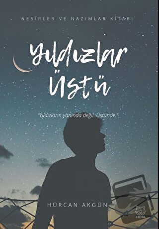 Yıldızlar Üstü - Hürcan Akgün - Luna Yayınları - Fiyatı - Yorumları - 