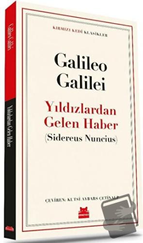 Yıldızlardan Gelen Haber - Galileo Galilei - Kırmızı Kedi Yayınevi - F