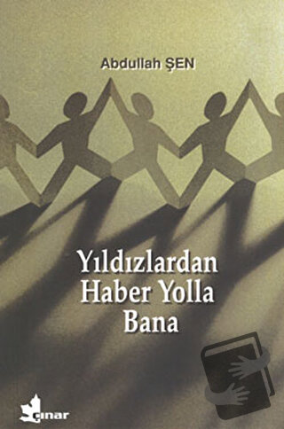 Yıldızlardan Haber Yolla Bana - Abdullah Şen - Çınar Yayınları - Fiyat