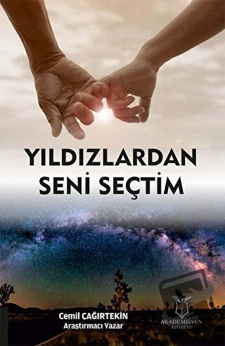 Yıldızlardan Seni Seçtim - Cemil Çağırtekin - Akademisyen Kitabevi - F