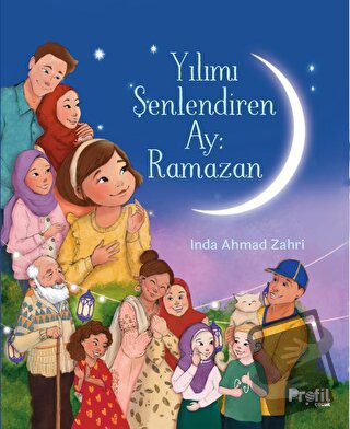 Yılımı Şenlendiren Ay: Ramazan - Inda Ahmad Zahri - Profil Çocuk - Fiy