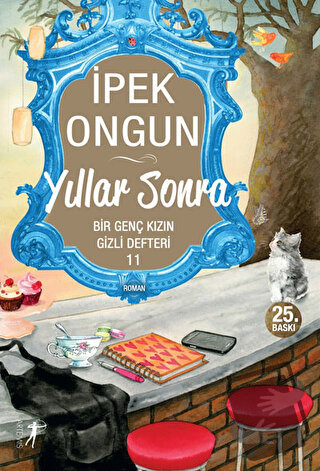 Yıllar Sonra - Bir Genç Kızın Gizli Defteri 11 - İpek Ongun - Artemis 