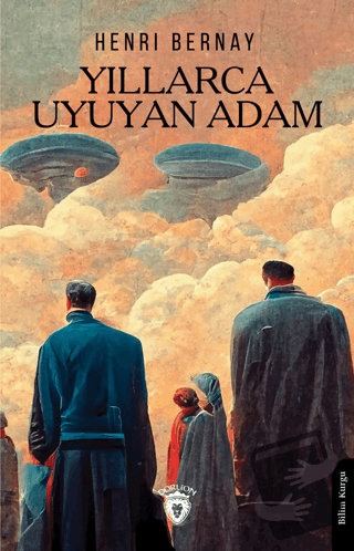 Yıllarca Uyuyan Adam - Henri Bernay - Dorlion Yayınları - Fiyatı - Yor