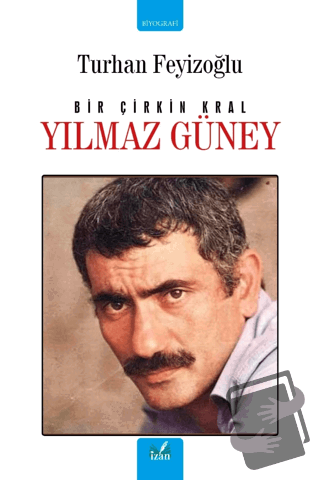 Yılmaz Güney - Turhan Feyizoğlu - İzan Yayıncılık - Fiyatı - Yorumları