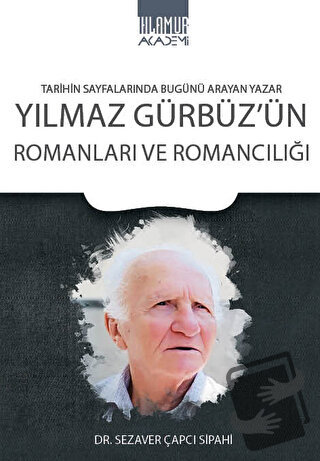 Yılmaz Gürbüz’ün Romanları ve Romancılığı - Sezaver Çapcı Sipahi - Ihl