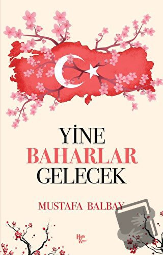 Yine Baharlar Gelecek - Mustafa Balbay - Halk Kitabevi - Fiyatı - Yoru