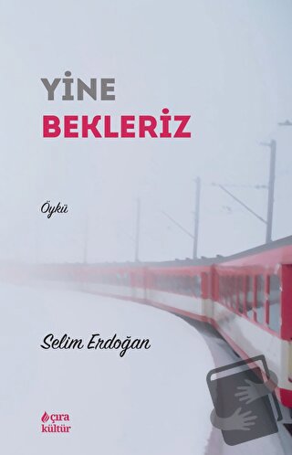 Yine Bekleriz - Selim Erdoğan - Çıra Yayınları - Fiyatı - Yorumları - 