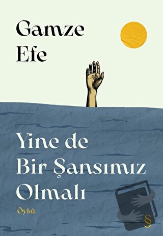 Yine de Bir Şansımız Olmalı - Gamze Efe - Everest Yayınları - Fiyatı -