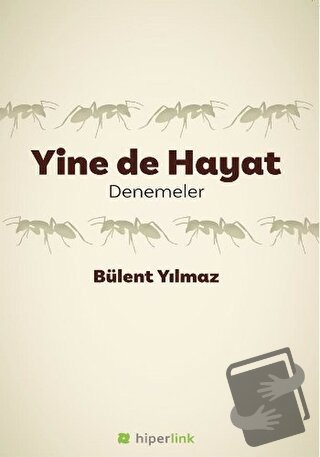 Yine de Hayat - Bülent Yılmaz - Hiperlink Yayınları - Fiyatı - Yorumla