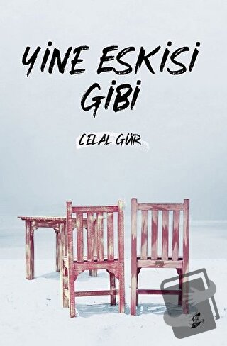 Yine Eskisi Gibi - Celal Gür - Okur Kitaplığı - Fiyatı - Yorumları - S