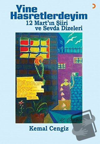 Yine Hasretlerdeyim - 12 Mart'ın Şiiri ve Sevda Dizeleri - Kemal Cengi