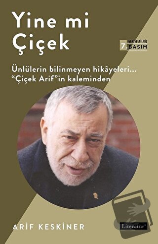 Yine mi Çiçek - Arif Keskiner - Literatür Yayıncılık - Fiyatı - Yoruml