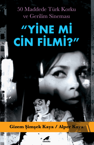 Yine Mi Cin Filmi? - Gizem Şimşek Kaya - Kara Karga Yayınları - Fiyatı