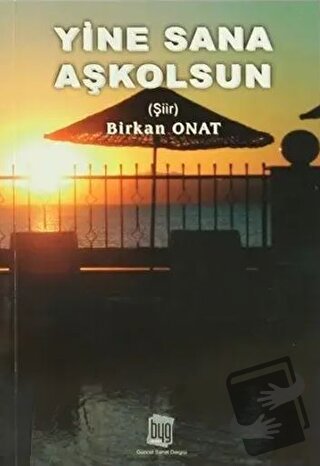 Yine Sana Aşkolsun - Birkan Onat - Baygenç Yayıncılık - Fiyatı - Yorum