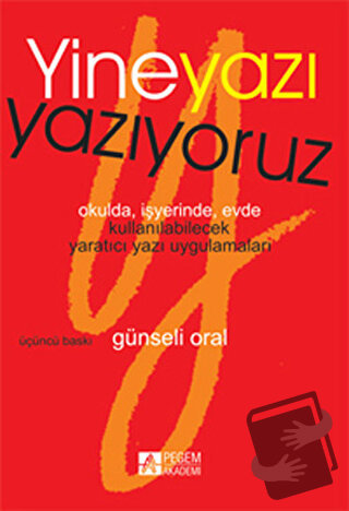 Yine Yazı Yazıyoruz - Günseli Oral - Pegem Akademi Yayıncılık - Fiyatı