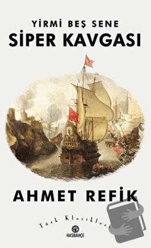 Yirmi Beş Sene Siper Kavgası - Ahmet Refik - Hasbahçe - Fiyatı - Yorum