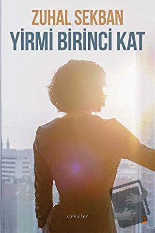 Yirmi Birinci Kat - Zuhal Sekban - Cinius Yayınları - Fiyatı - Yorumla