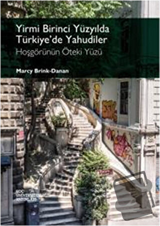 Yirmi Birinci Yüzyılda Türkiye’de Yahudiler - Hoşgörünün Öteki Yüzü - 